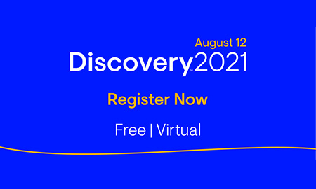 Discovery2021, August 12. Register Now.