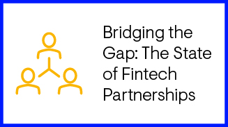 Bridging the Gap; The Stage of Fintech Partnerships